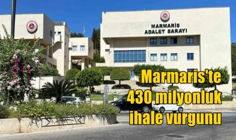 Marmaris'te 430 milyonluk ihale vurgunu