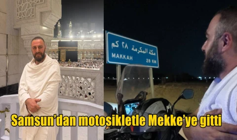 Samsun’dan motosikletle Mekke’ye gitti