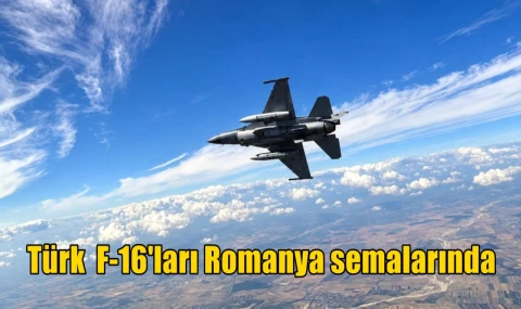 Türk F-16'ları Romanya semalarında