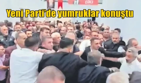 Yeni Parti’de yumruklar konuştu