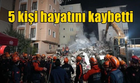 5 kişi hayatını kaybetti