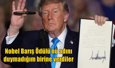 Nobel Barış Ödülü’nü adını duymadığım birine verdiler