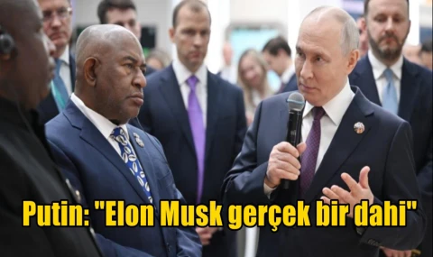 Putin: "Elon Musk gerçek bir dahi"