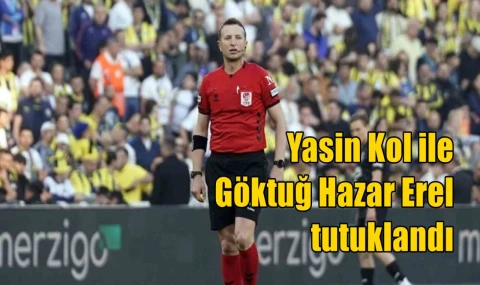 Yasin Kol ile Göktuğ Hazar Erel  tutuklandı